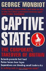 Captive State, The Corporate Takeover of Britain par Monbiot
