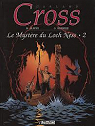 Carland Cross, tome 5 : Le mystre du Loch Ness, 2me partie par Oleffe
