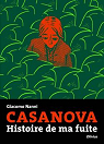 Casanova : Histoire de ma fuite par Nanni
