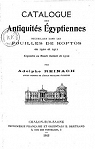 Catalogue des antiquités égyptiennes recueillies dans les fouilles de Koptos en 1910 et 1911, exposées au Musée Guimet de Lyon, par Adolphe Reinach par Reinach