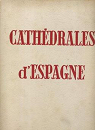 Cathédrales d'Espagne par Pita Andrade