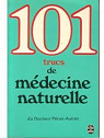 101 conseils de médecine naturelle  par Péron-Autret