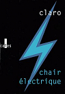 Chair électrique par Claro