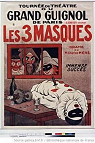 Charles Mr. Les Trois masques, pice en 1 acte. Paris, Mvisto, 26 avril 1908 par Mr