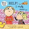 Charlie & Lola : Help ! I really mean it ! par Child