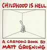 Childhood is Hell par Groening