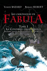 Chroniques de Fabula Tome 1 la Confrerie des Corbeaux Deuxime Partie : aux Confins de la Mer Abyssale par Bazard