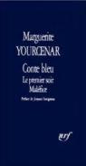 Conte bleu ; le Premier Soir : Malfice par Yourcenar