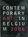 Contemporary Art in Belgium 2006 par Baere