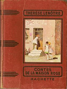 Contes de la Maison rose : Par Thérèse Lenôtre. Illustrations de A. Pécoud par Lenôtre