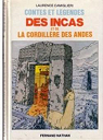 Contes et legendes des incas et de la cordillere des andes par Camiglieri
