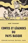 Contes et légendes du pays basque. par Thomasset