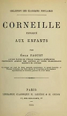 Corneille expliqu aux enfants par Faguet