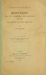 Correspondance de Montaigne avec le marchal de Matignon 1582-1588, nouvelles lettres indites par L.-H. Labande par Labande