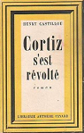 Cortiz s'est rvolt par Castillou
