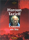 Cratères en feu par Tazieff