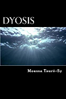 DYOSIS: La rponse au pouvoir par Tour-Sy
