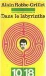 Dans le Labyrinthe par Robbe-Grillet