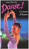 Danse, tome 22 : Le secret d'Aurore par Pol