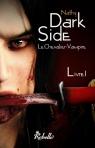 Dark-Side, le Chevalier Vampire, Livre 1: Dark-Side. Invictus Tenebrae par Nathy