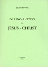 De l'Incarnation de Jsus-Christ par Bhme