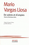 De sabres et d’utopies par Vargas Llosa