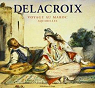 Delacroix, voyage au Maroc, aquarelles par Daguerre de Hureaux