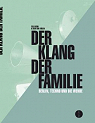Der Klang der Familie : Berlin, la techno et la Révolution par Denk