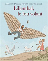  Lilienthal, le fou volant par Vincent