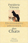 Dictionnaire amoureux des chats par Vitoux