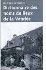Dictionnaire des Noms de Lieux de la Vende par Le Quellec