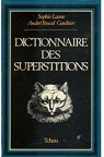 Dictionnaire des superstitions par Lasne