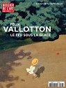 Dossier de l'art - HS, n°24 : Félix Vallotton, le feu sous la glace par Dossier de l'art