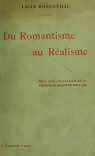 Du Romantisme au Ralisme - Essai sur l'volution de la Peinture en France de 1830  1848 par Rosenthal