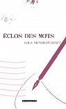 Eclos des Mots par Victor-Pujebet
