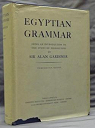 Egyptian grammar, being an introduction to the study of hieroglyphs par Henderson Gardiner
