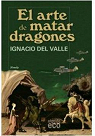El arte de matar dragones par Del Valle