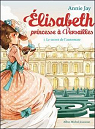 Elisabeth, princesse  Versailles, tome 1 : Le secret de l'automate
