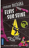 Elvis sur Seine par Michaka