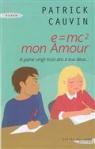E=MC2  Mon Amour par Cauvin