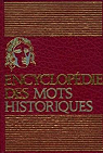 Encyclopdie des mots historiques - Vrais et faux (t. 2) par Demazire