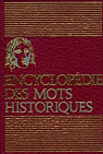 Encyclopdie des mots historiques - Vrais et faux (t. 1) par Demazire