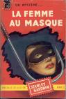 Erle Stanley Gardner. La Femme au masque : . Traduction de G.-M. Dumoulin par Gardner