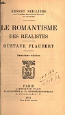 Le Romantisme des ralistes : Gustave Flaubert par Seillire
