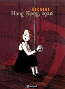 Escales, Tome 2 : Hong Kong, 1926 par Bouchard
