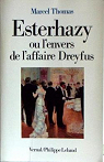 Esterhazy ou L'Envers de l'affaire Dreyfus par Thomas
