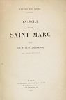 Etudes bibliques. Evangile selon Saint Marc, par le R. P. M.-J. Lagrange,... 4me dition corrige par Lagrange