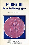 Eudes III, Duc de Bourgogne par Etivant