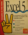 Excel 5 pour windows la connaissance informatique immediate et complete par Rudolph