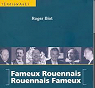 Fameux Rouennais, Rouennais fameux (Tmoignages) par Biot